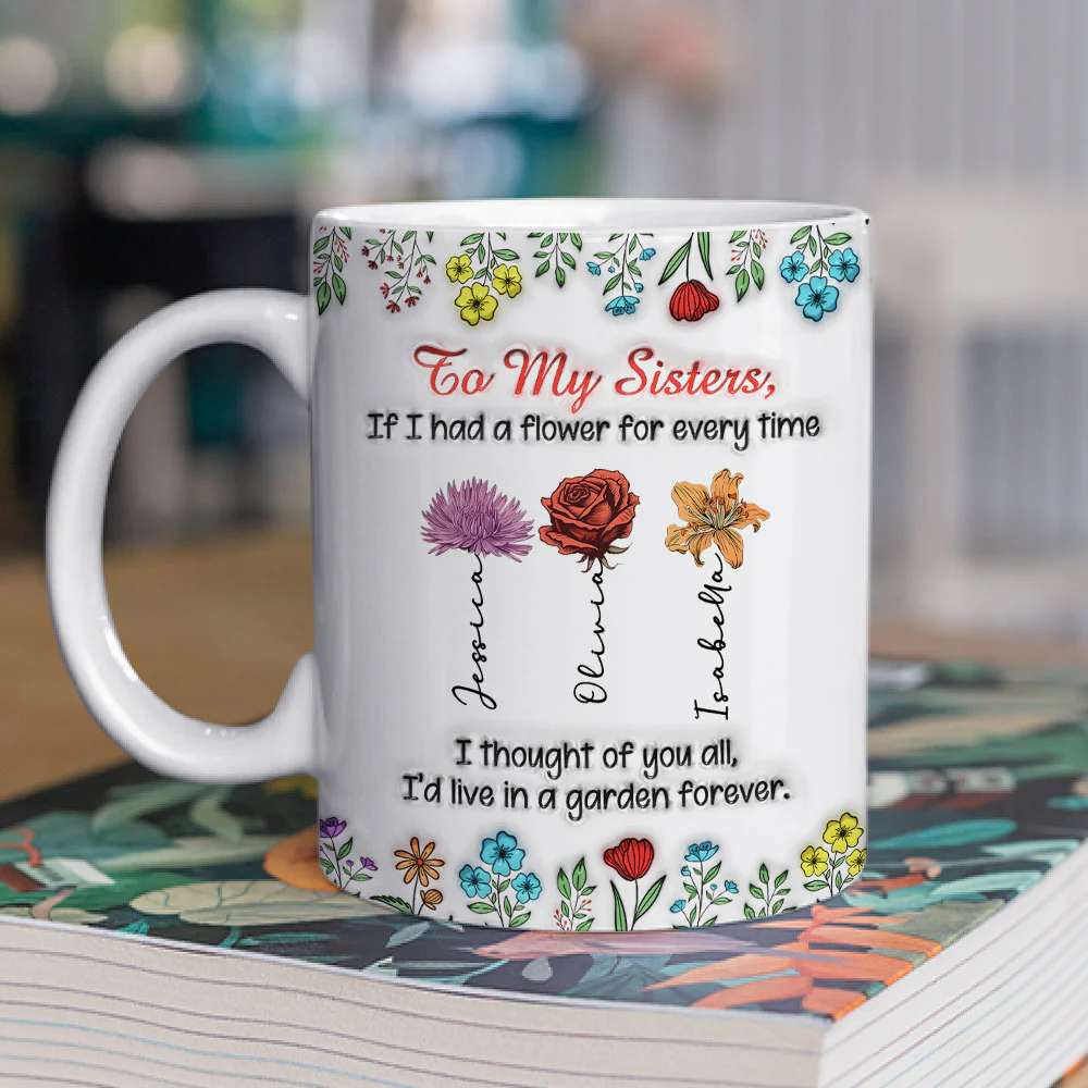 My Garden Grows With Sisters - Personalized Custom 3D Inflated Effect Mug - Image 2