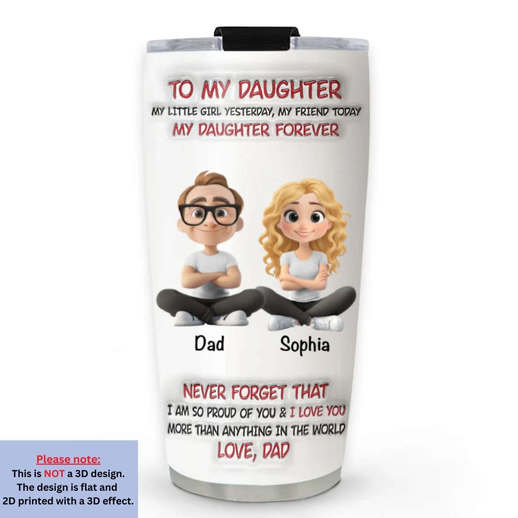 My Little Girl Yesterday -  Personalized Custom 3D Inflated Effect Tumbler - Image 6