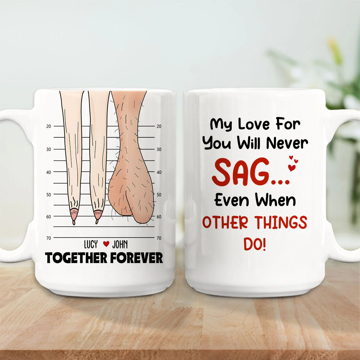 My Love For You Will Never Sag - Personalized Custom Coffee Mug - Image 4