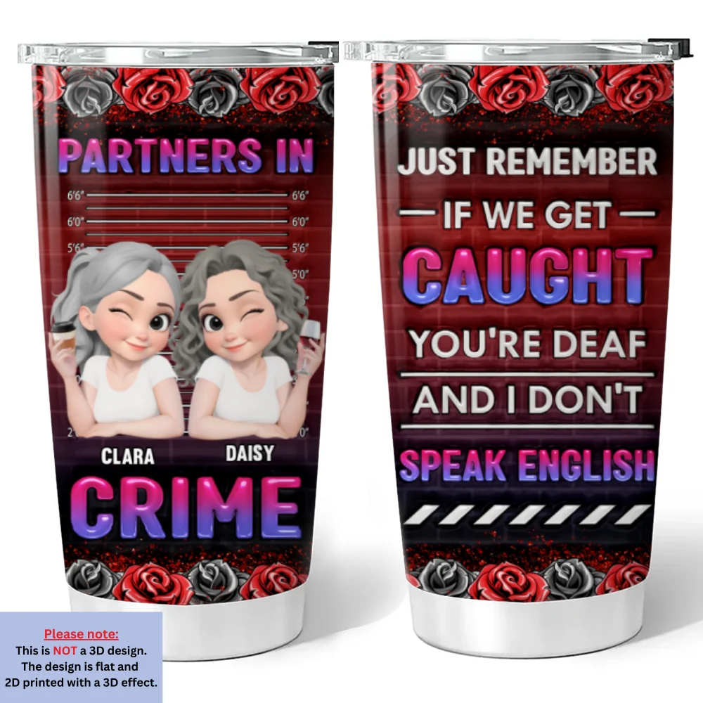 My Partners In Crime - Personalized Custom 3D Inflated Effect Tumbler - Image 6