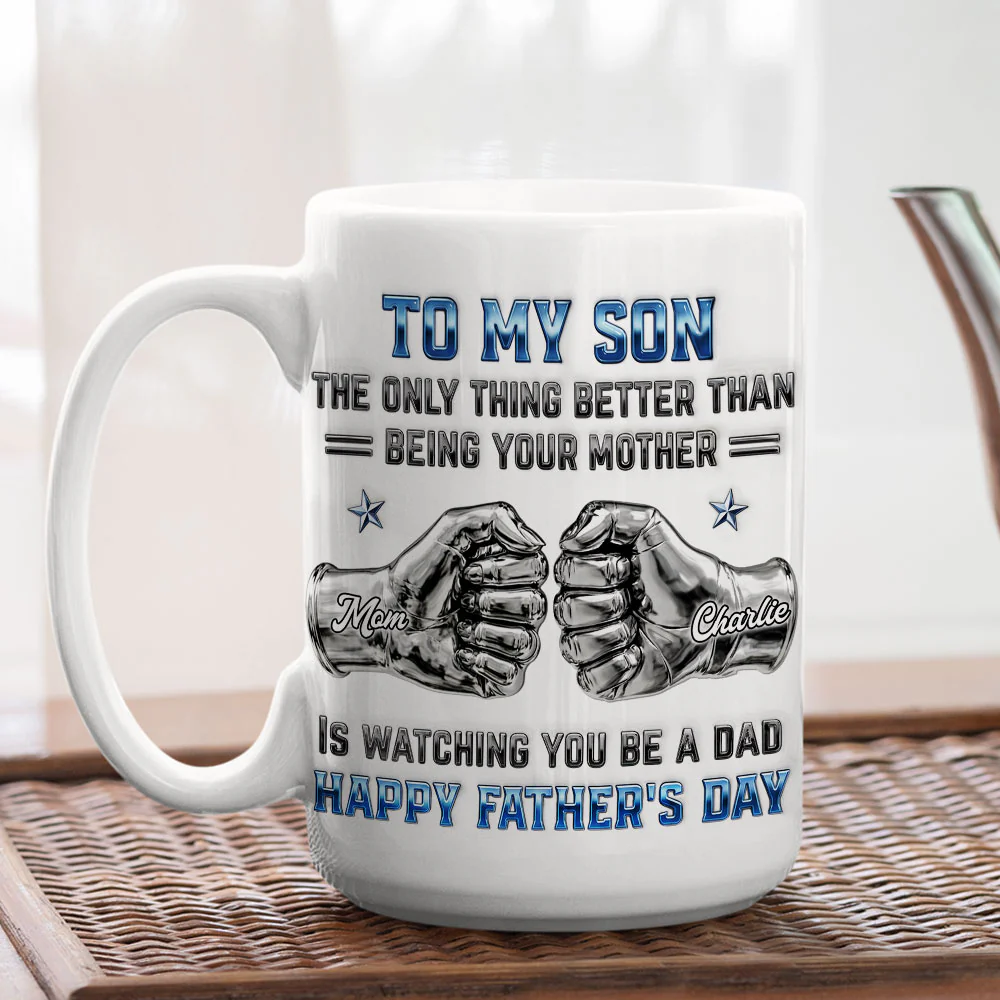 My Son Be A Dad From Mom - Personalized Custom 3D Inflated Effect Mug - Image 5