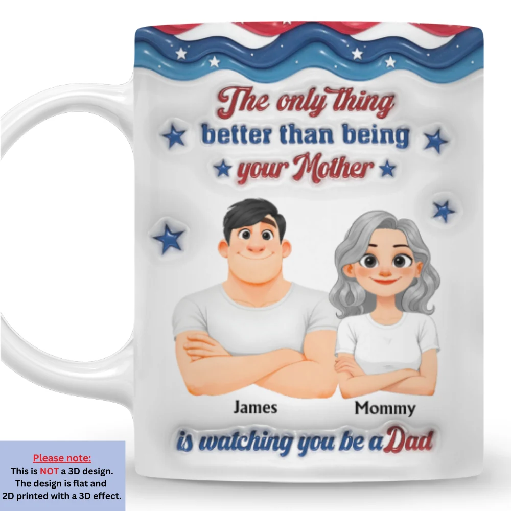 My Son Be A Dad - Personalized Custom 3D Inflated Effect Mug - Image 8
