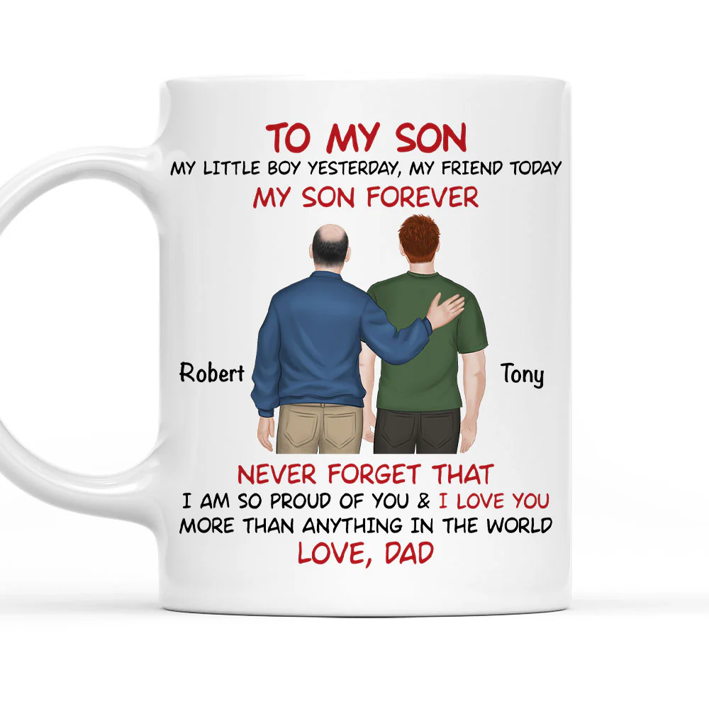 My Son Forever Back View - Personalized Custom Coffee Mug