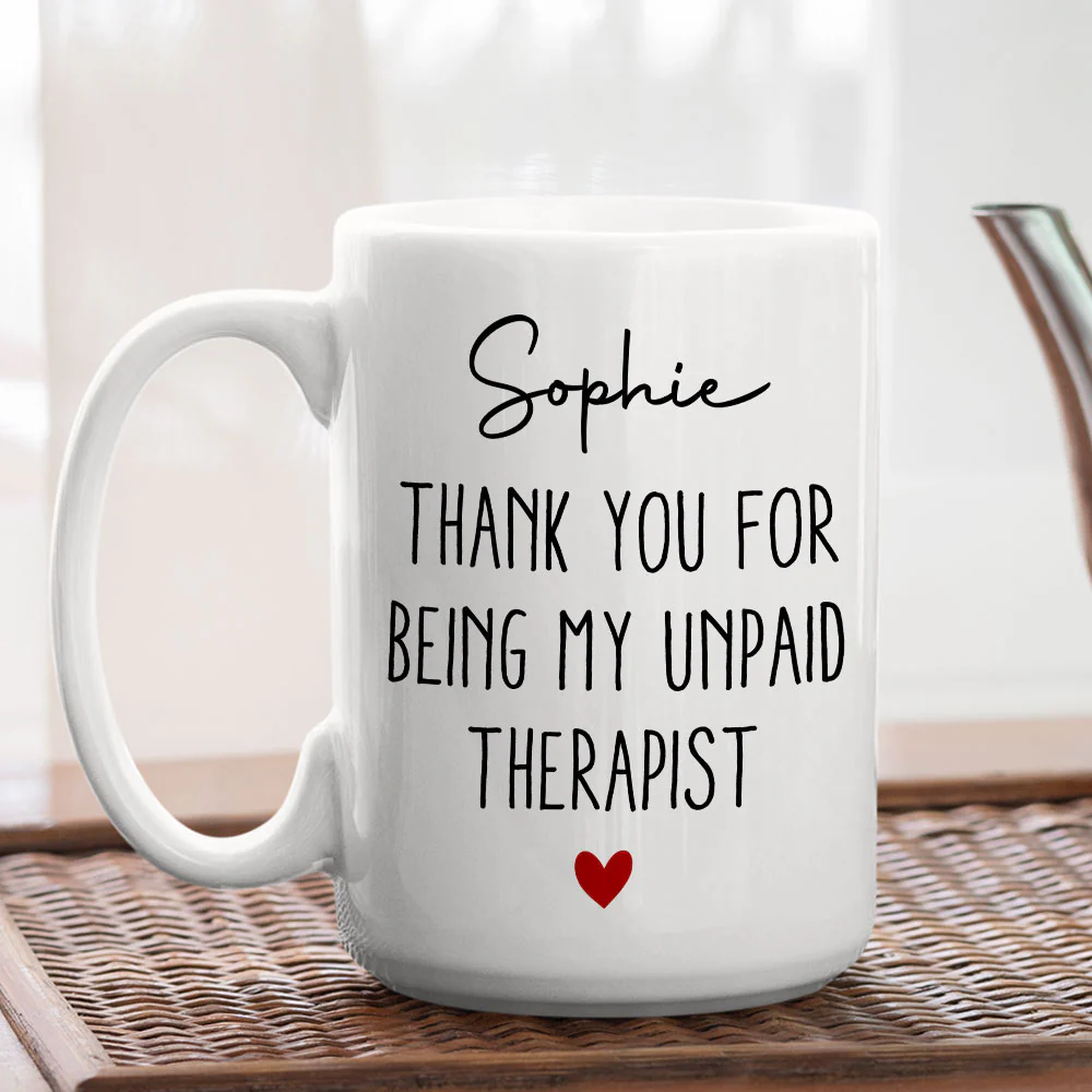 My Unpaid Therapist Gift For Coworkers Friends - Personalized Custom Coffee Mug - Image 3