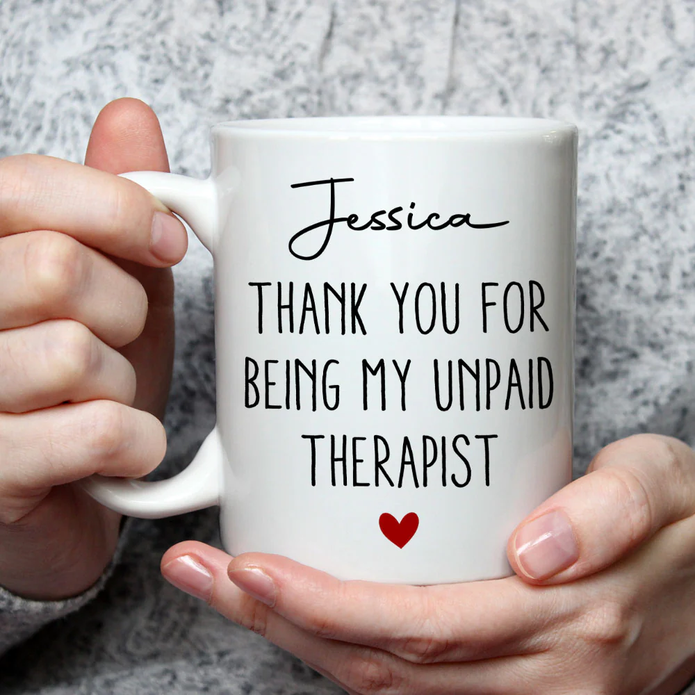 My Unpaid Therapist Gift For Coworkers Friends - Personalized Custom Coffee Mug - Image 4