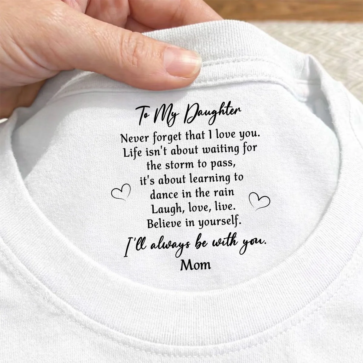 Never Forget That I Love You  - Personalized Custom Inside Neck Print T-Shirt - Image 2