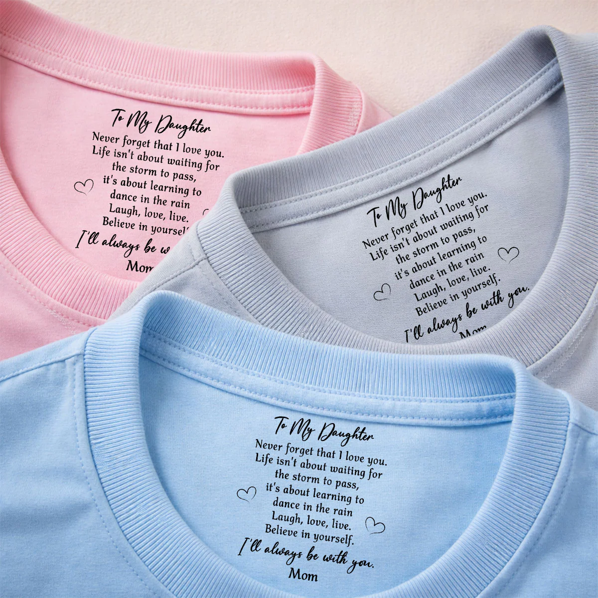 Never Forget That I Love You  - Personalized Custom Inside Neck Print T-Shirt - Image 4