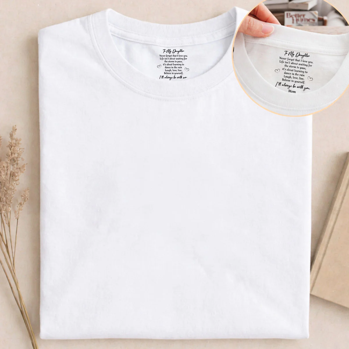 Never Forget That I Love You  - Personalized Custom Inside Neck Print T-Shirt - Image 5