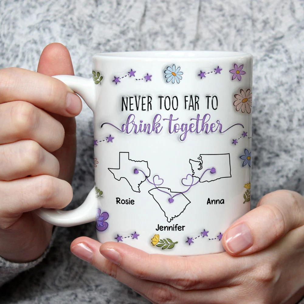 Never Too Far To Drink Together - Personalized Custom 3D Inflated Effect Mug - Image 3
