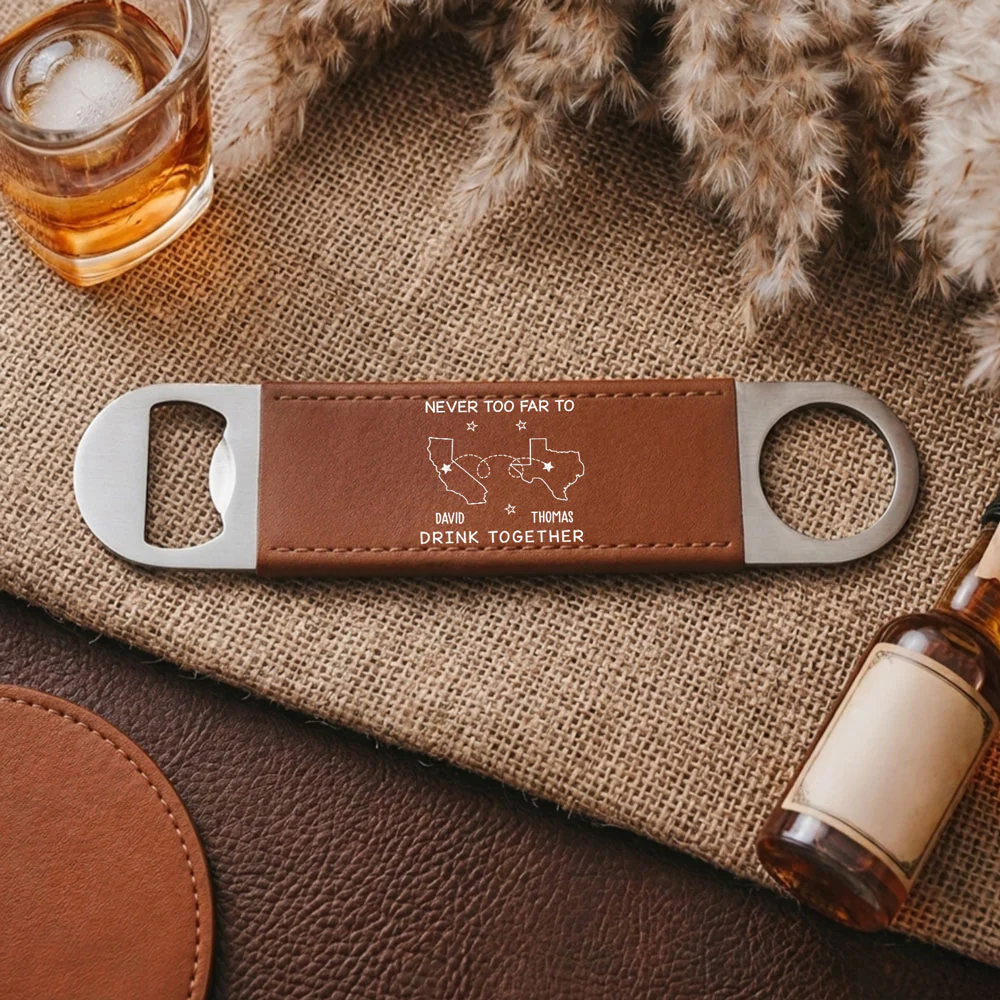 Never Too Far To Drink Together - Personalized Custom Leather Bottle Opener