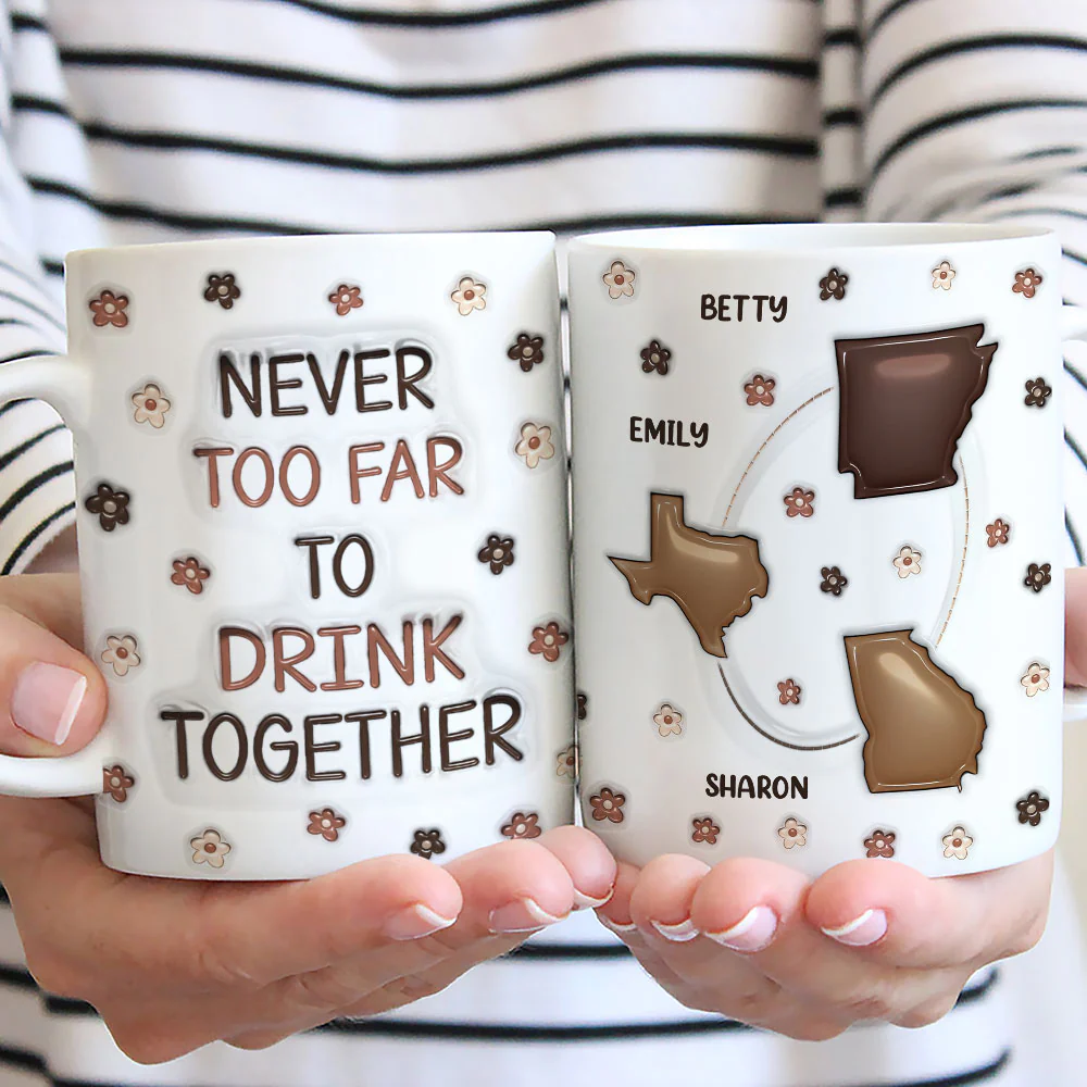 Never Too Far To Have Coffee Together - Personalized Custom 3D Inflated Effect Mug - Image 4
