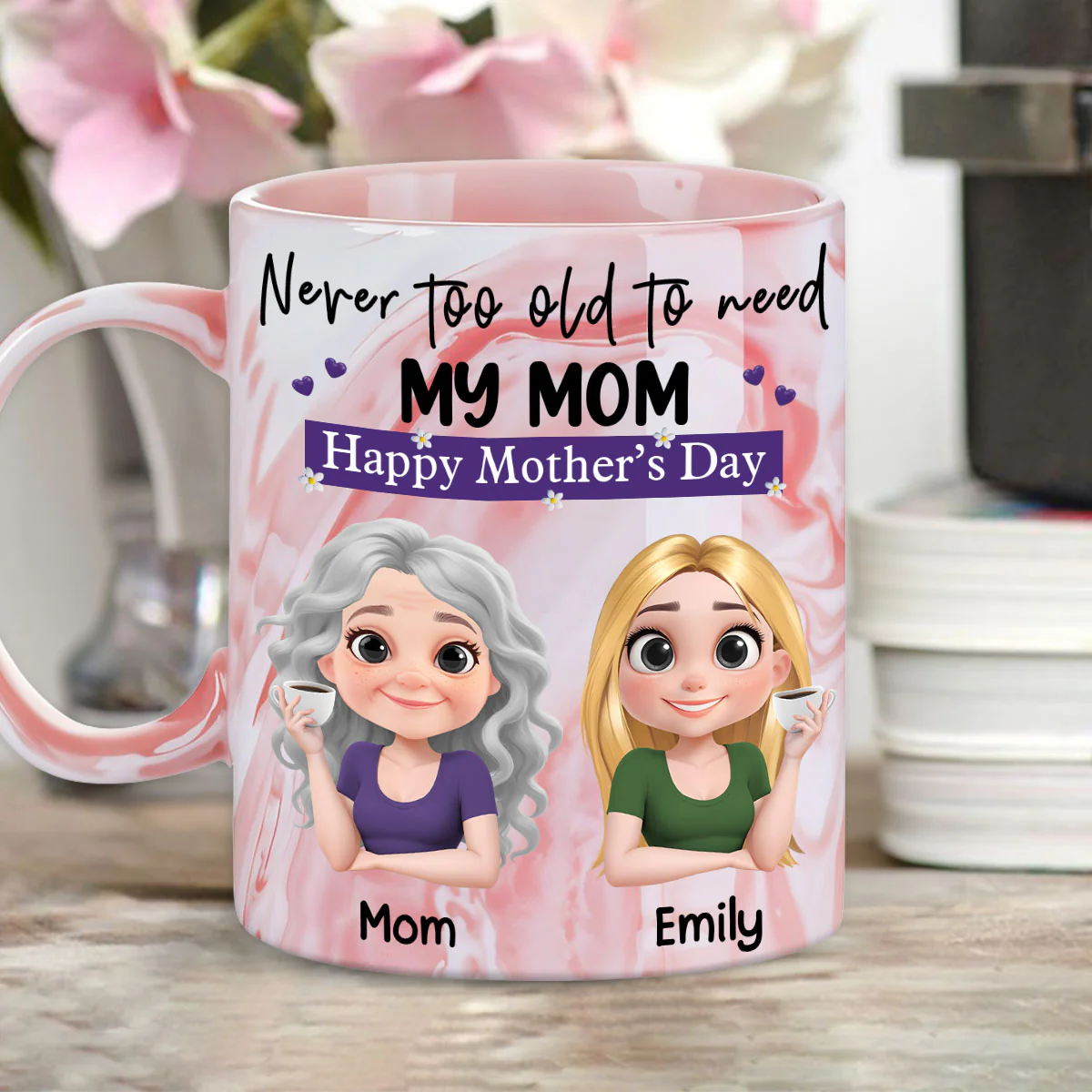 Never Too Old To Need Mom - Personalized Custom Pink Marble Mug - Image 4