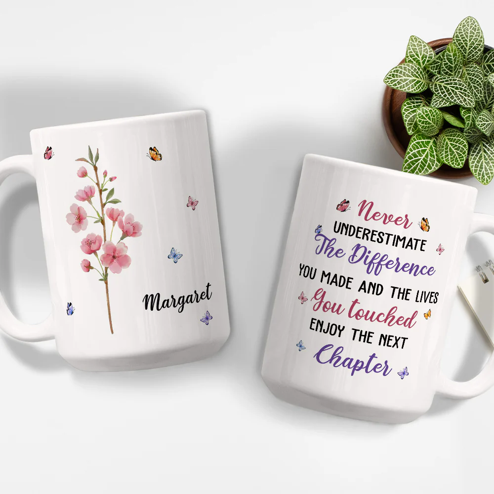 Never Underestimate The Difference You Made - Personalized Custom Mug - Image 6