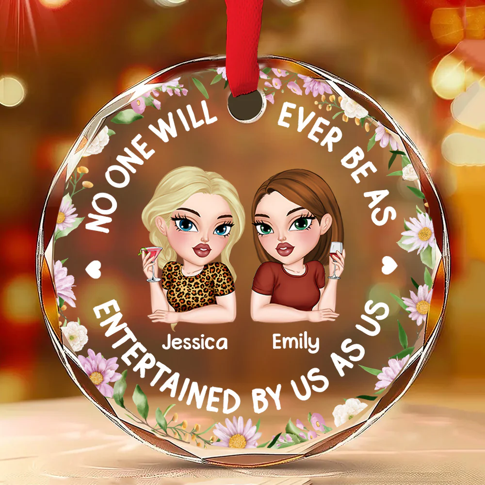 No One Will Ever Be As Entertained - Personalized Custom Glass Ornament - Image 2