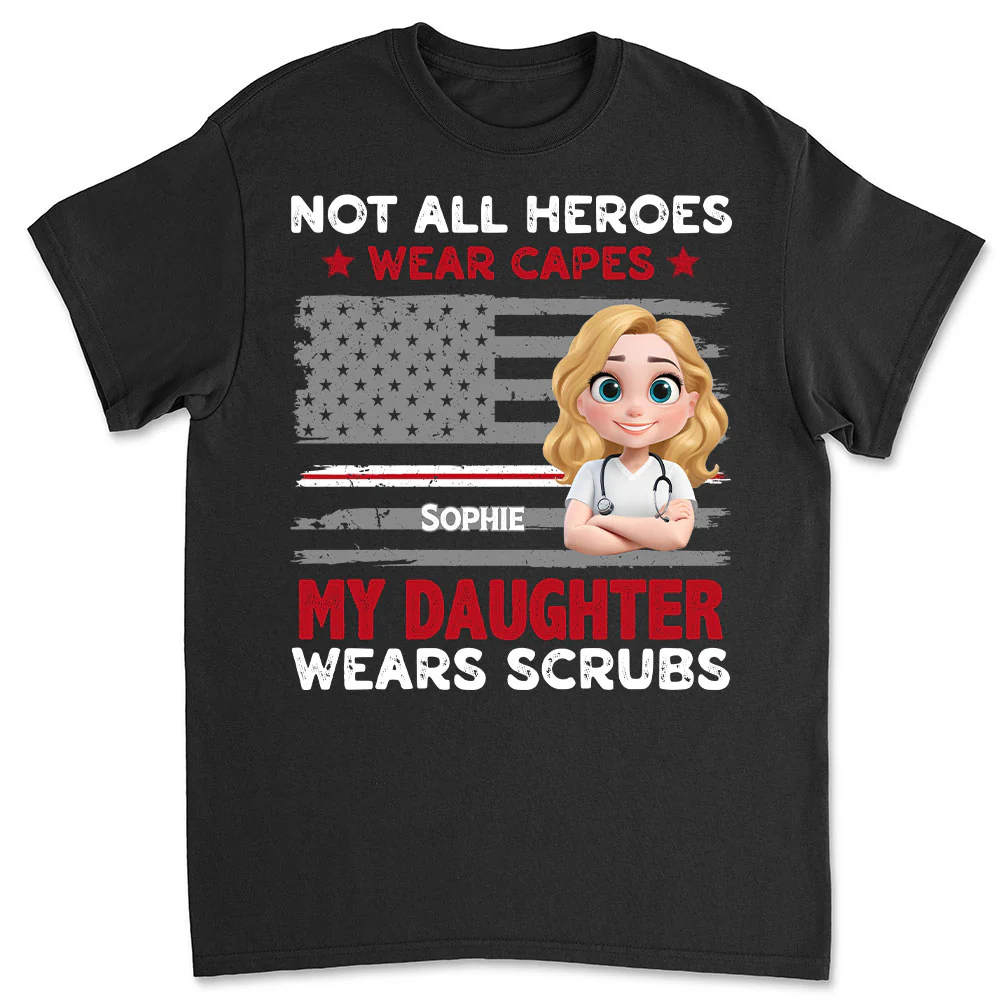 Not All Heroes Wear Capes - Personalized Custom Shirt
