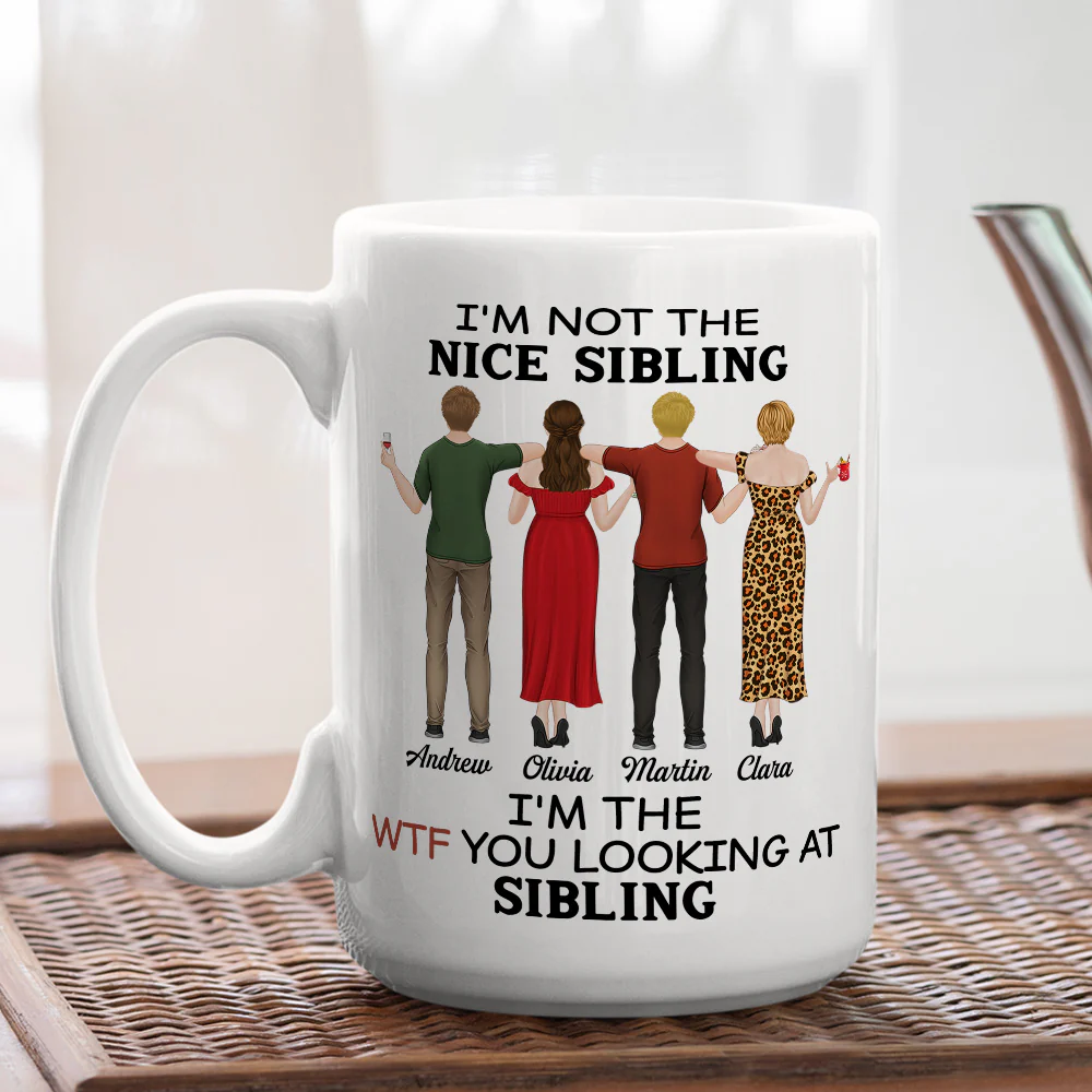 Not So Nice Sibling - Personalized Custom Coffee Mug - Image 4