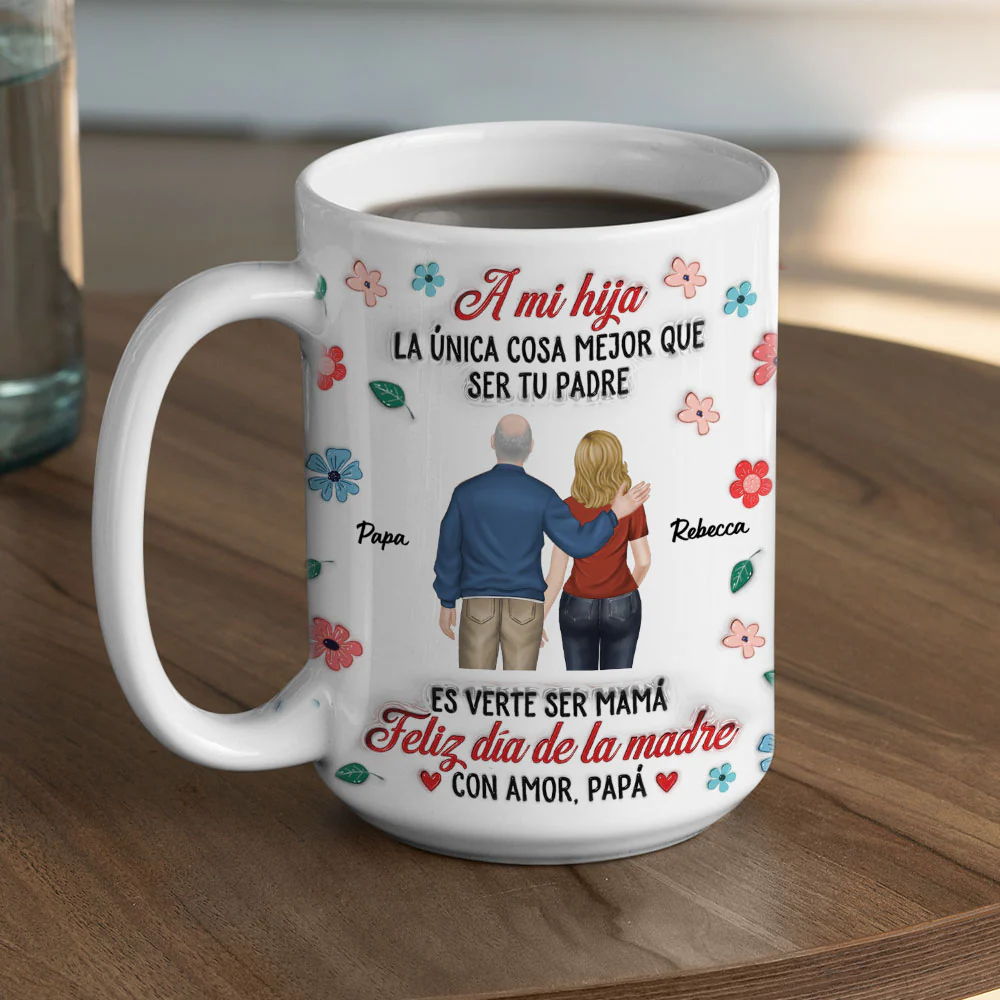 Orgullosa De Ti Siempre Hija - Taza Personalizada con Efecto Inflado 3D - Image 5