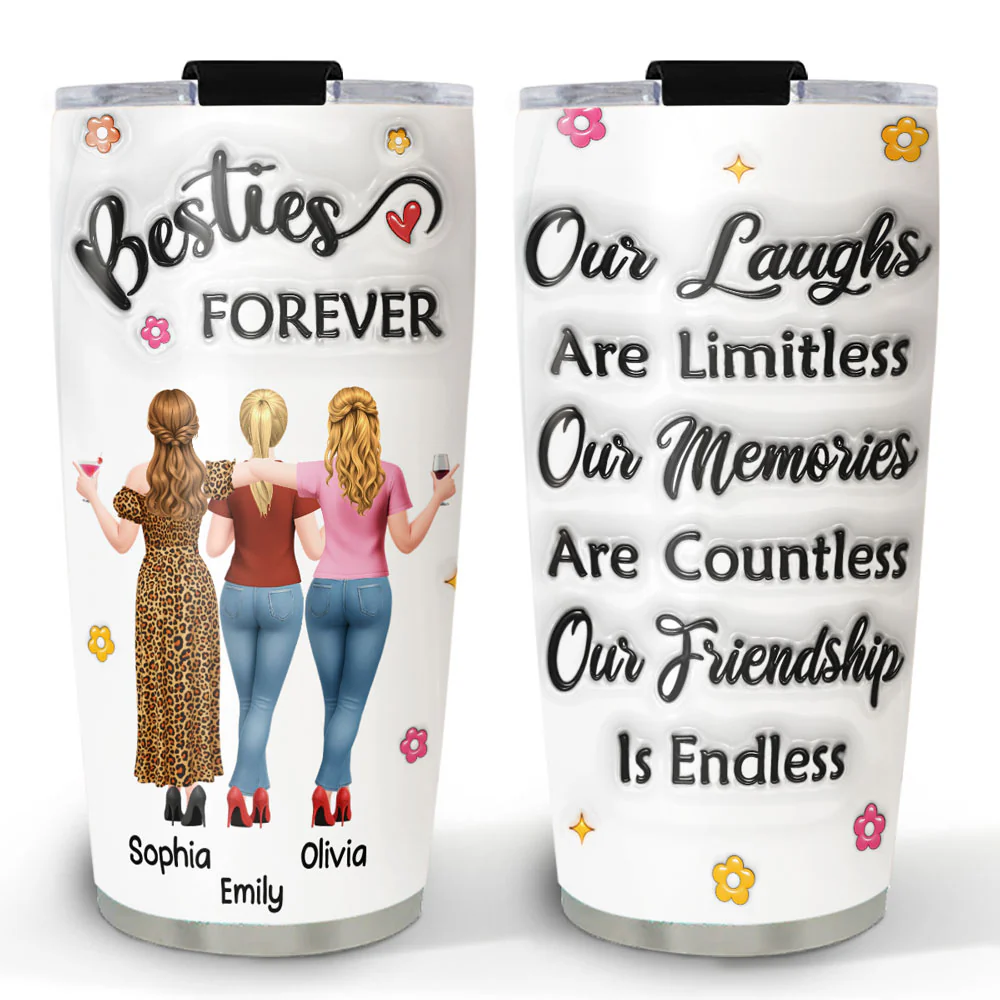 Our Laughs Our Memories Friend - Personalized Custom 3D Inflated Effect Tumbler
