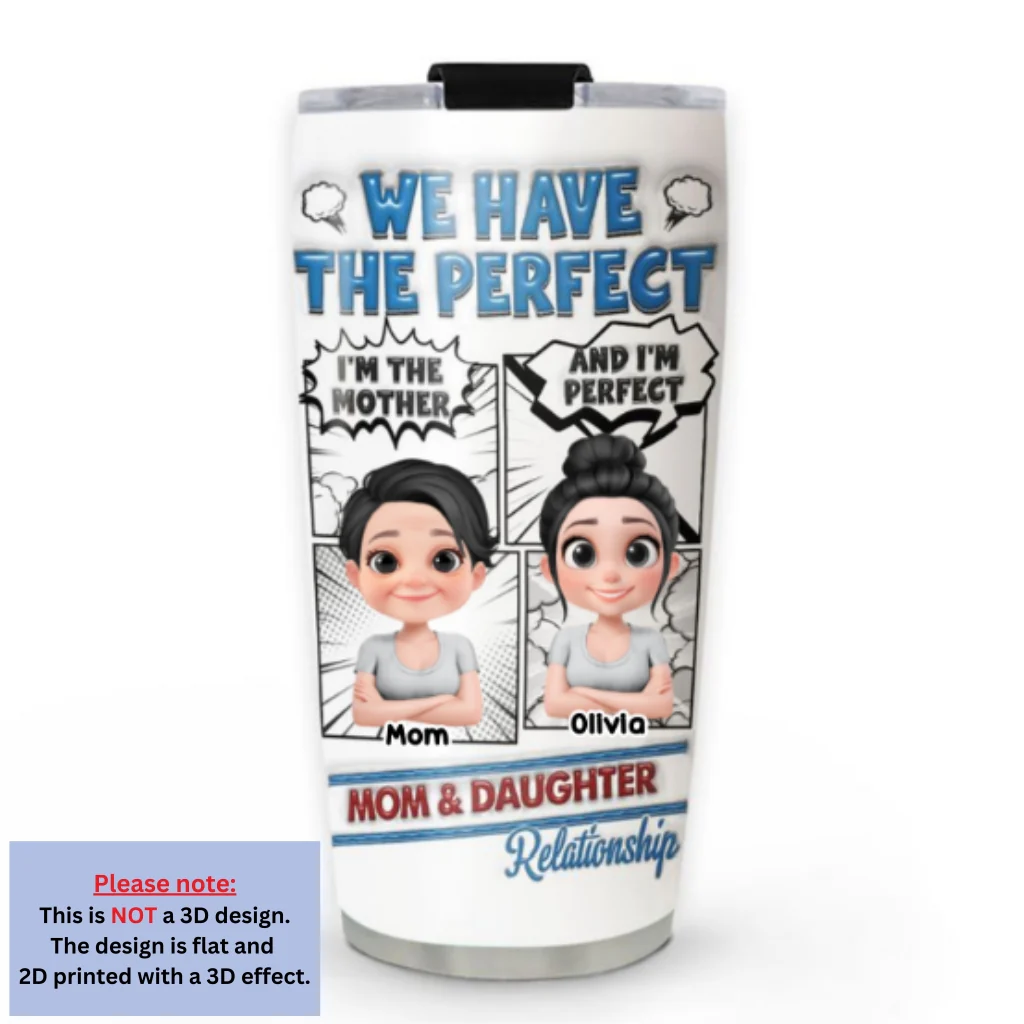 Perfect Mom And Daughter - Personalized Custom 3D Inflated Effect Tumbler - Image 5