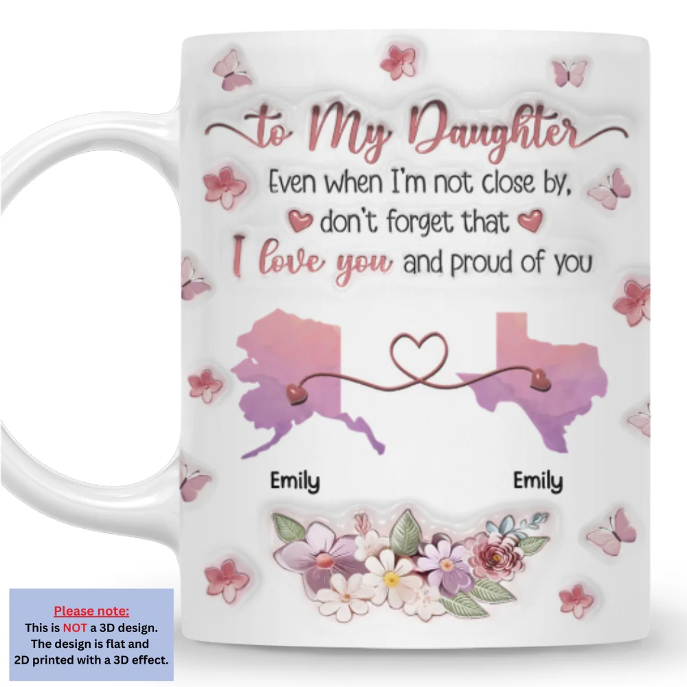 Proud Of My Beautiful Daughters - Personalized Custom 3D Inflated Effect Mug - Image 4