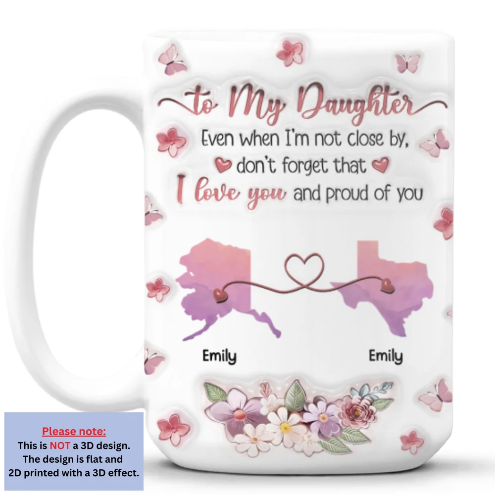 Proud Of My Beautiful Daughters - Personalized Custom 3D Inflated Effect Mug - Image 7