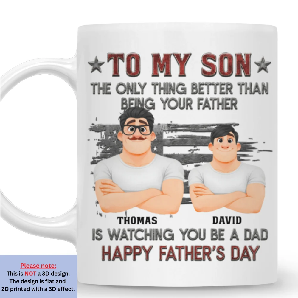 Proud Of My Son Be A Dad - Personalized Custom 3D Inflated Effect Mug - Image 7