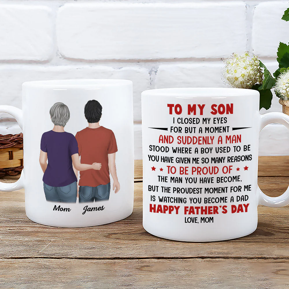 Proud Of The Man You Have Become - Personalized Custom Coffee Mug - Image 3