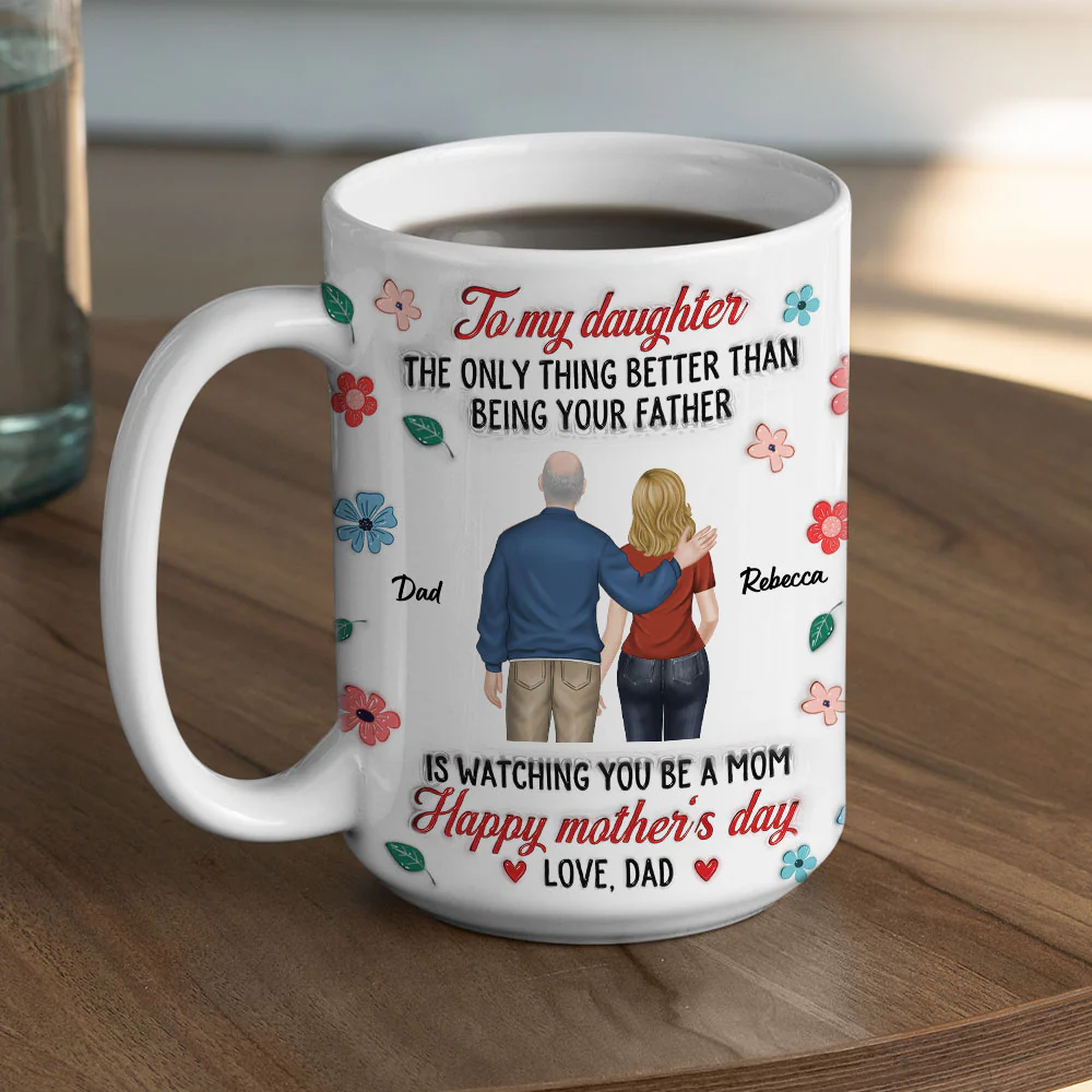 Proud Of You Always Daughter - Personalized Custom 3D Inflated Effect Mug - Image 5