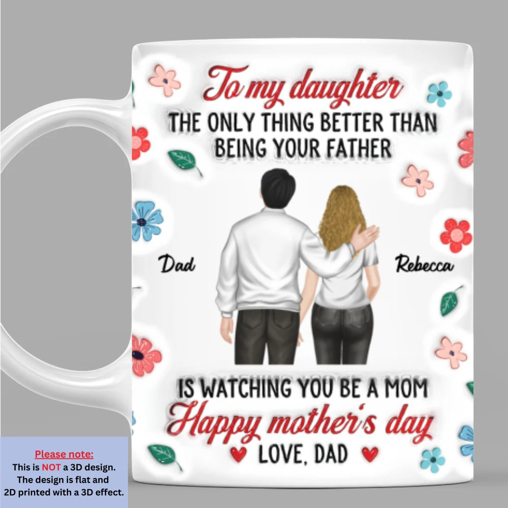 Proud Of You Always Daughter - Personalized Custom 3D Inflated Effect Mug - Image 7