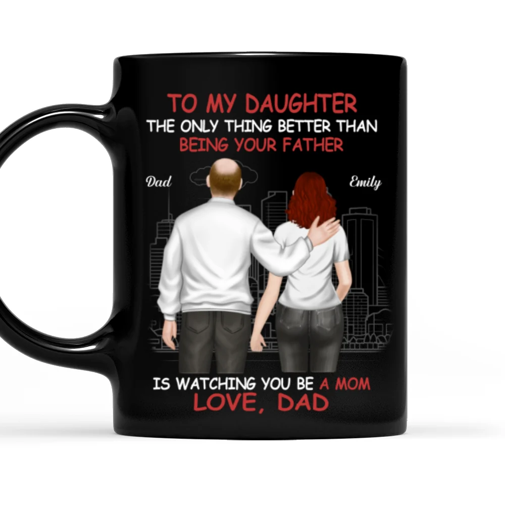 Proud Of You Daughter - Personalized Custom Coffee Mug - Image 7