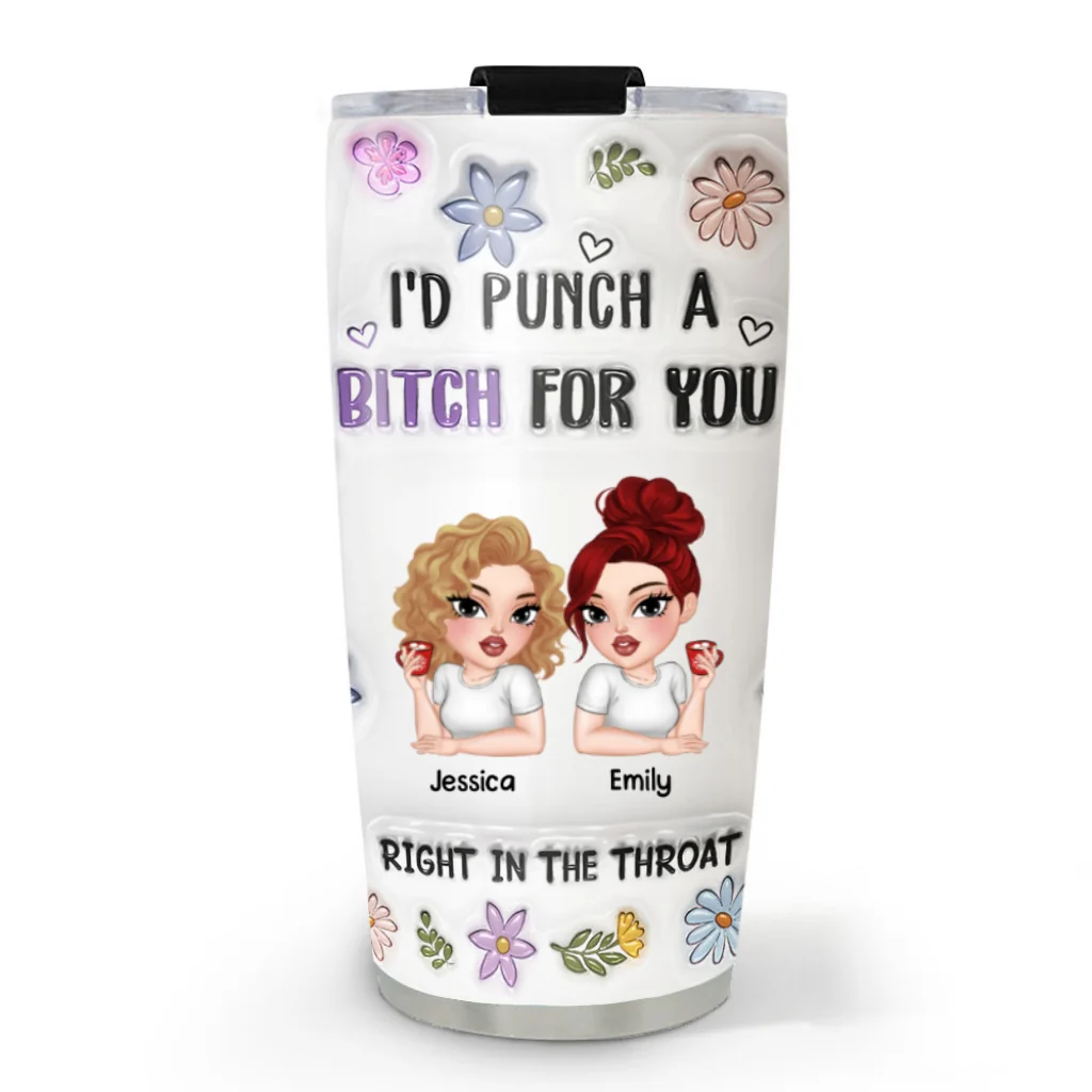 Punch A Bitch For You - Personalized Custom 3D Inflated Effect Tumbler - Image 5