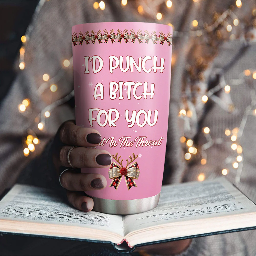 Punch A Bitch For You - Personalized Custom Tumbler - Image 4