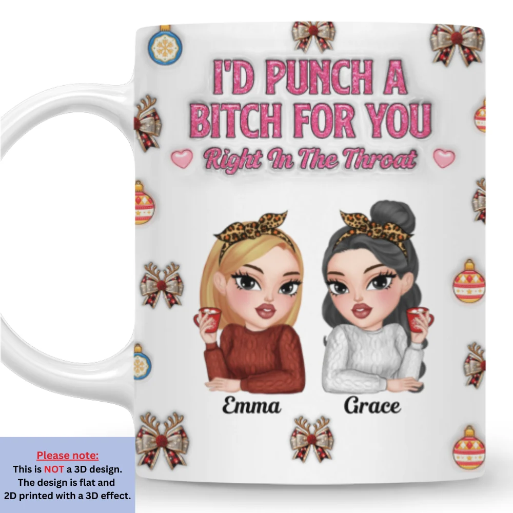 Right In The Throat For Bestie Sister - Personalized Custom 3D Inflated Effect Mug - Image 7