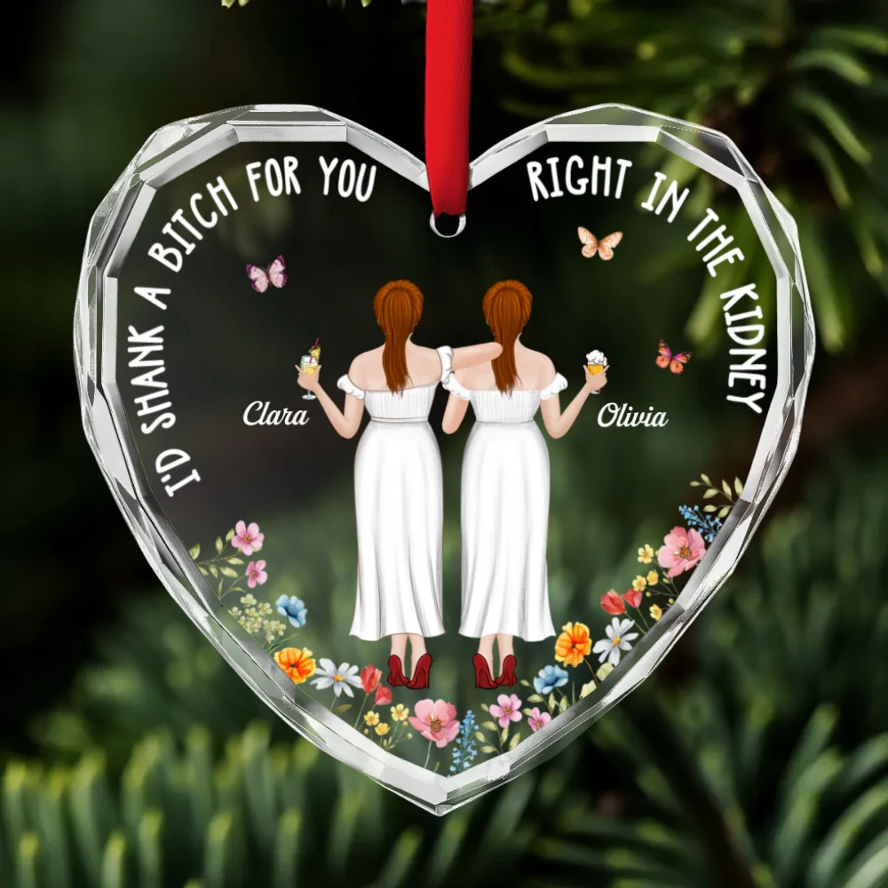 Shank A Bitch For You Gift For Best Friends Sisters - Personalized Custom Glass Ornament - Image 6