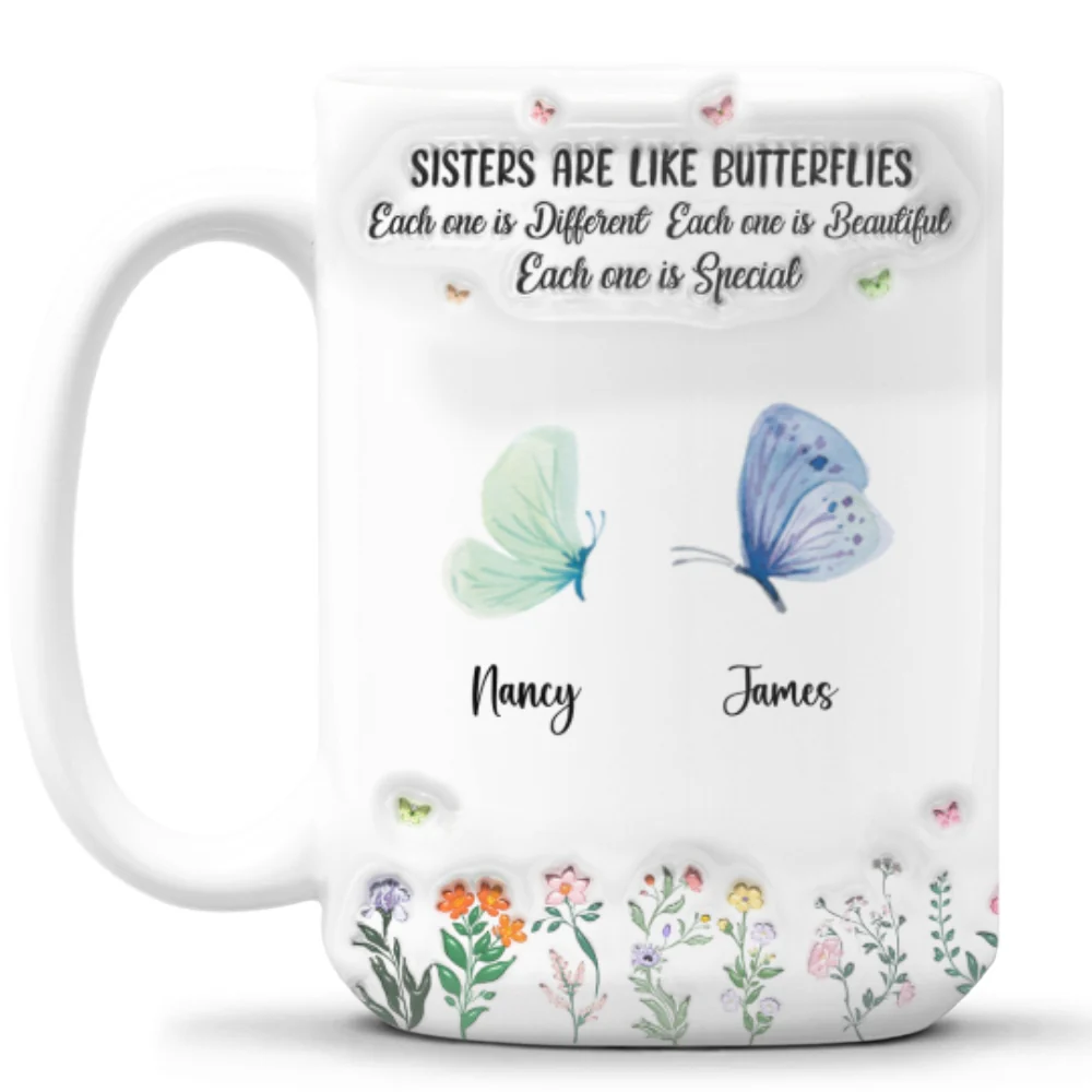 Sister Are The Gardeners Of Our Souls - Personalized Custom 3D Inflated Effect Mug - Image 8