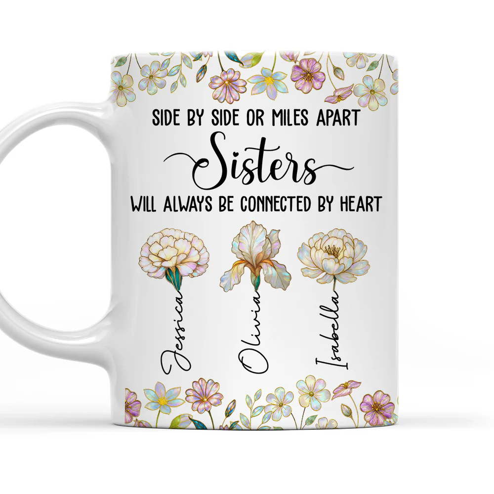 Sisters Always Connected Flowers - Personalized Custom Coffee Mug