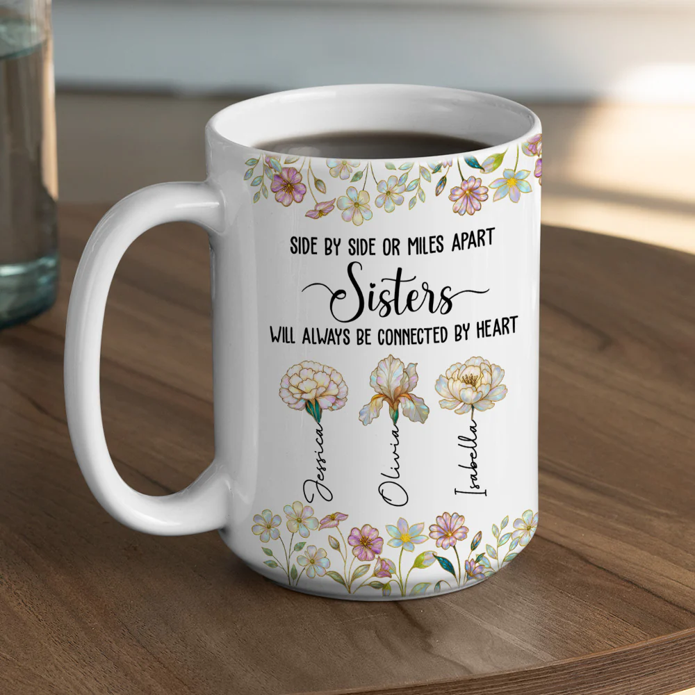 Sisters Always Connected Flowers - Personalized Custom Coffee Mug - Image 4