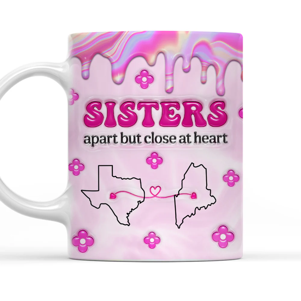Sisters Apart - Personalized Custom 3D Inflated Effect Mug