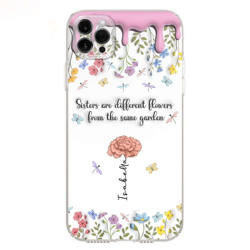 Sisters Are Different Flowers From The Same Garden - Personalized Custom 3D Inflated Effect Phone Case - Image 13