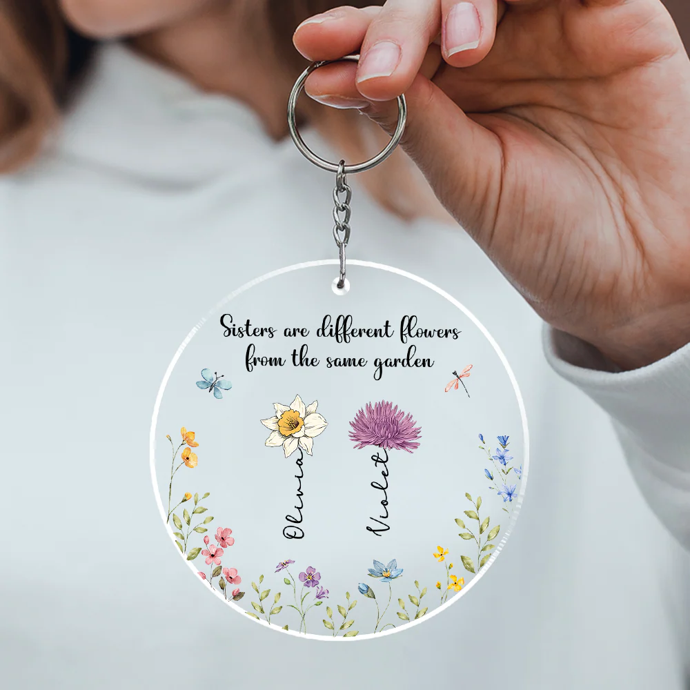 Sisters Are Different Flowers From The Same Garden - Personalized Custom Acrylic Keychain - Image 5