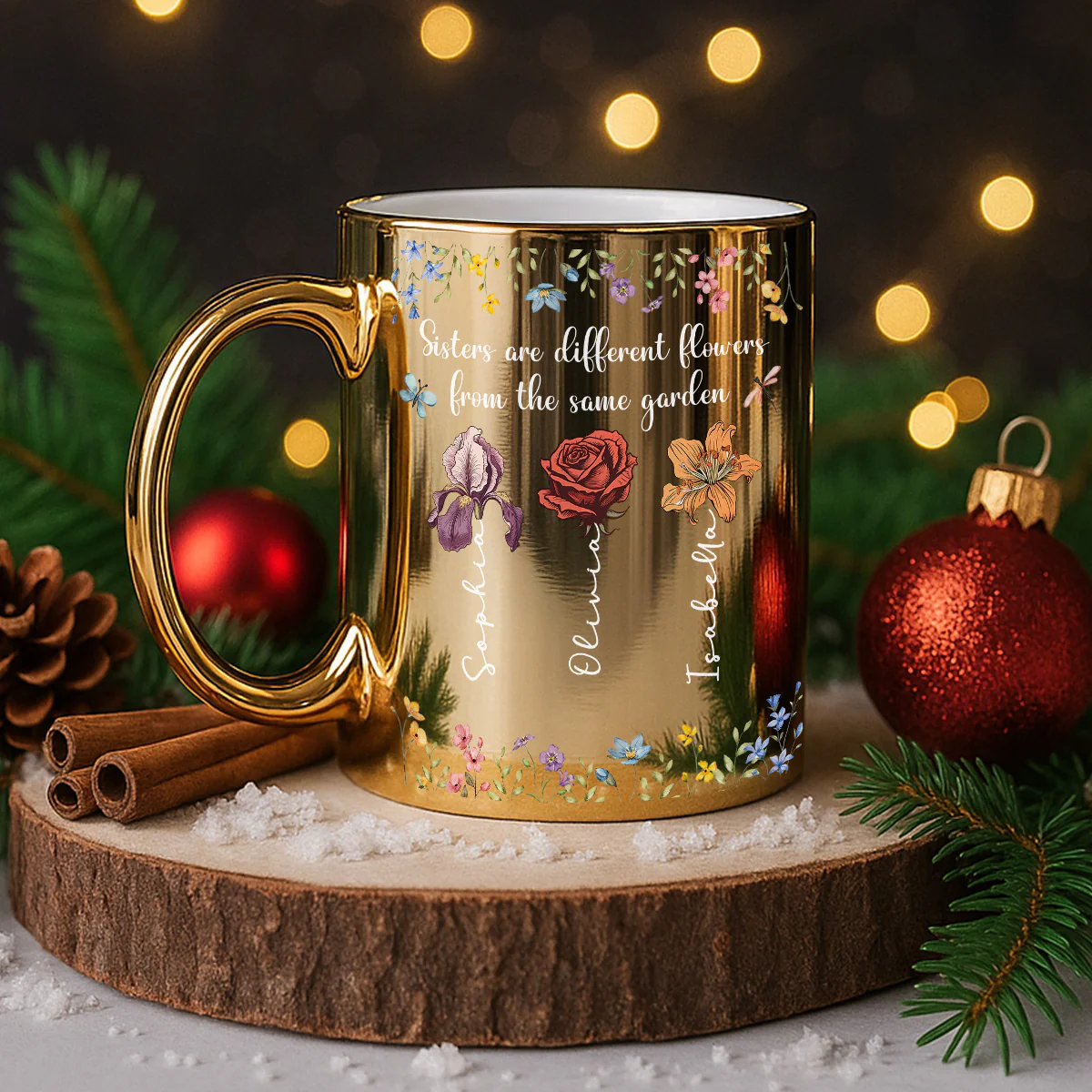 Sisters Are Different Flowers From The Same Garden - Personalized Custom Metallic Mug