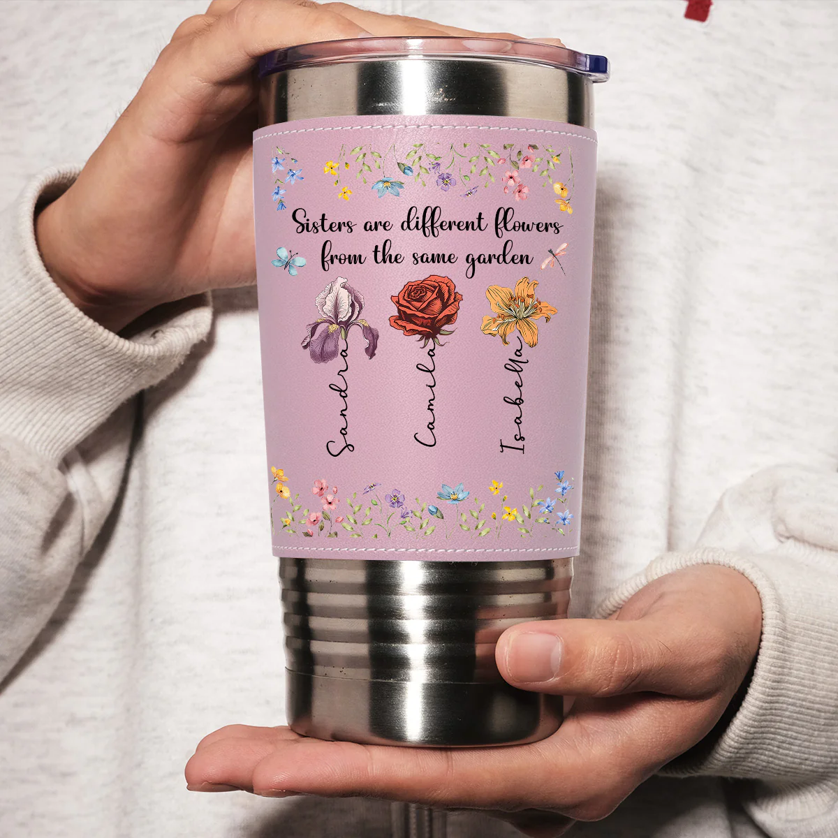 Sisters Are Different Flowers From The Same Garden - Personalized Custom Pink Leather Tumbler - Image 4