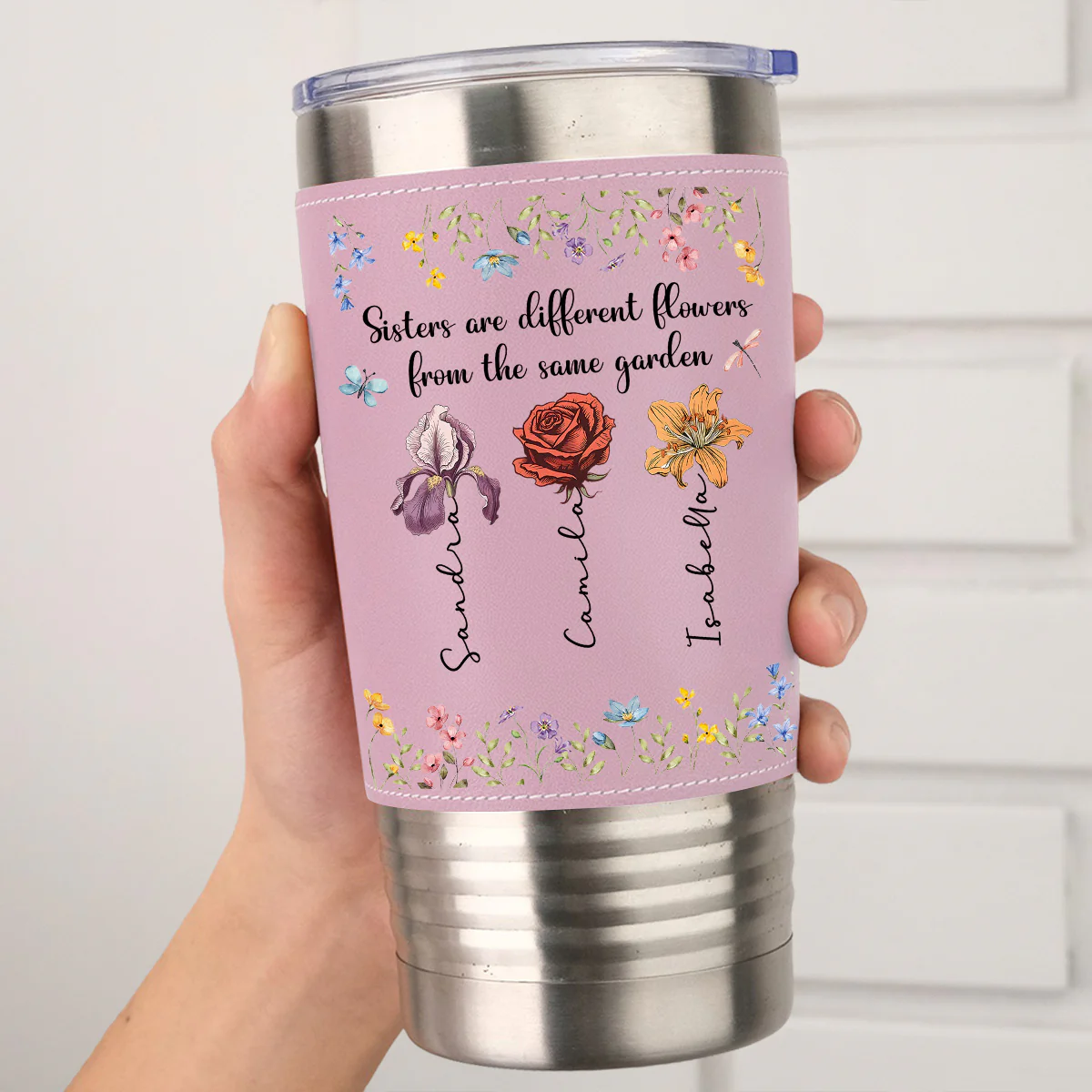 Sisters Are Different Flowers From The Same Garden - Personalized Custom Pink Leather Tumbler - Image 5
