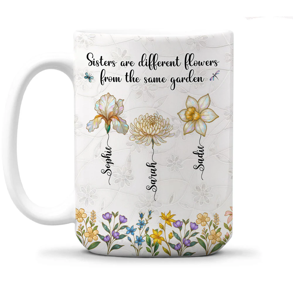 Sisters Are Flowers Mother Of Pearl - Personalized Custom Coffee Mug - Image 2