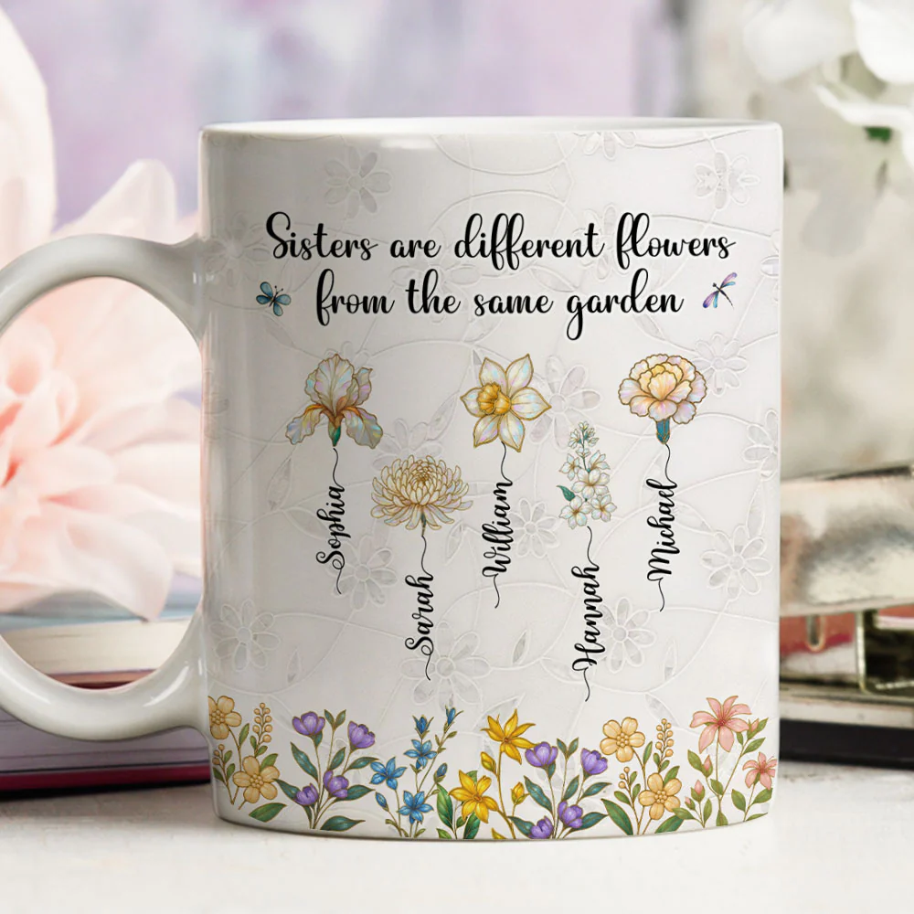 Sisters Are Flowers Mother Of Pearl - Personalized Custom Coffee Mug - Image 5