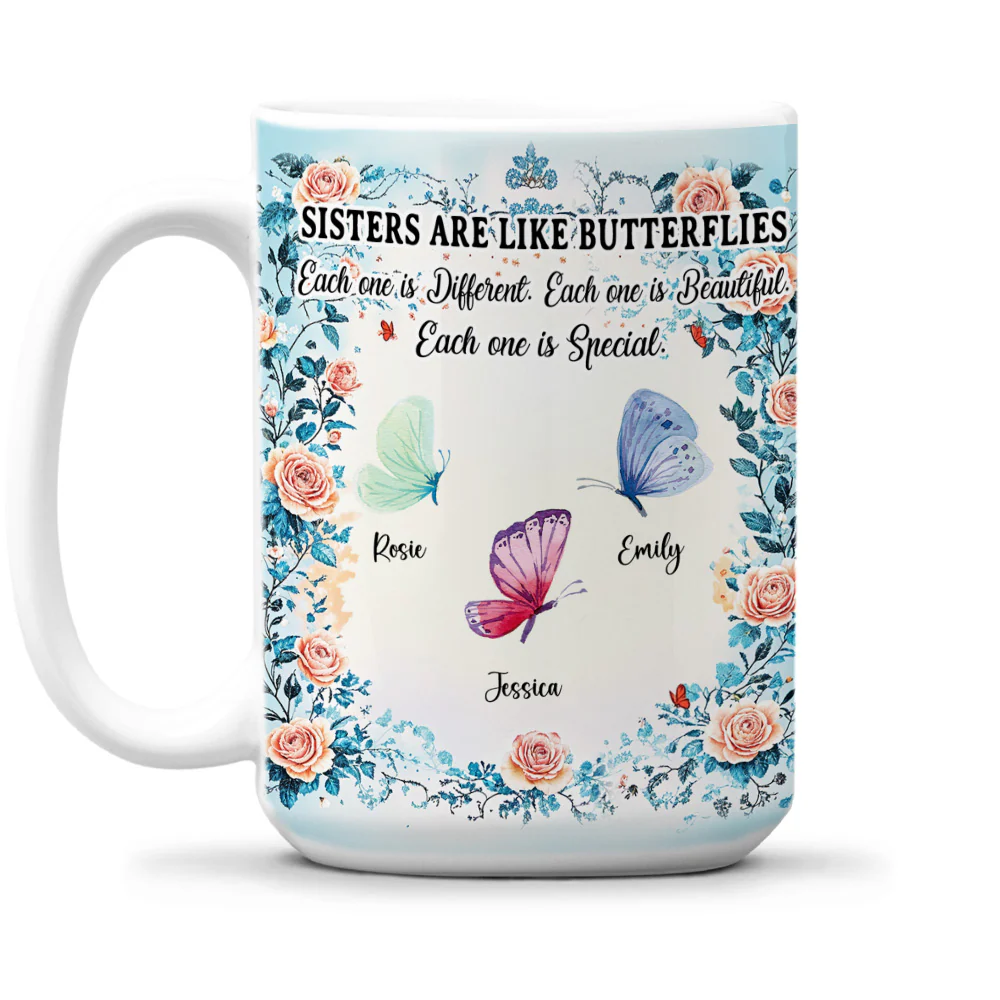 Sisters Are Like Butterflies - Personalized Custom Coffee Mug - Image 8