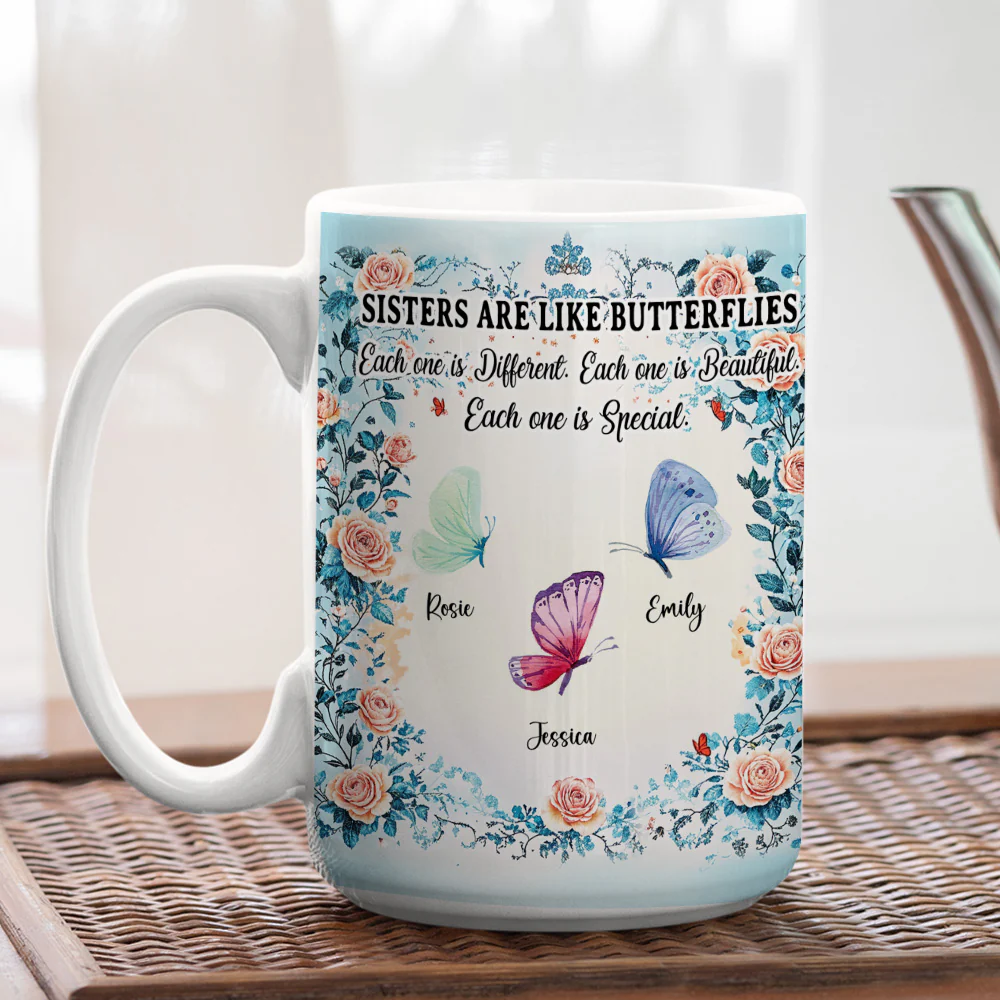 Sisters Are Like Butterflies - Personalized Custom Coffee Mug - Image 9