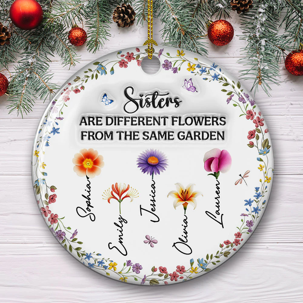 Sisters Are Like Flowers - Personalized Custom 3D Inflated Effect Ceramic Ornament - Image 5