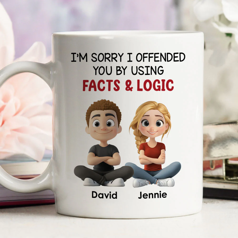 Sorry For Using Facts And Logics - Personalized Custom Coffee Mug - Image 3