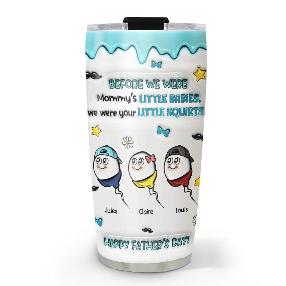 Still Your Favorite Little Squirt - Personalized Custom 3D Inflated Effect Tumbler